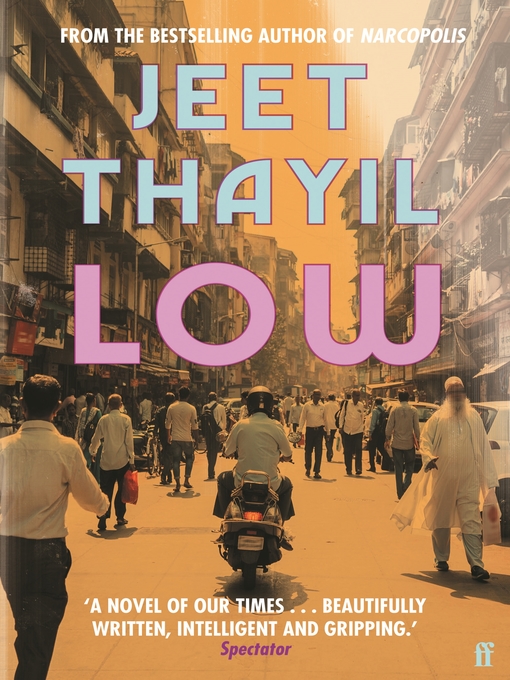 Title details for Low by Jeet Thayil - Wait list
